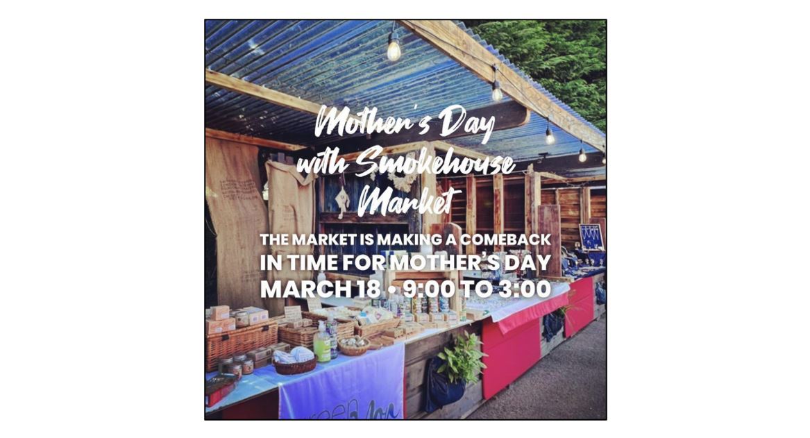 Mother's Day with Smokehouse Market