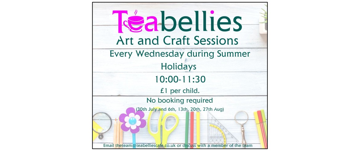 Teabellies Art and Craft Sessions - 27 August