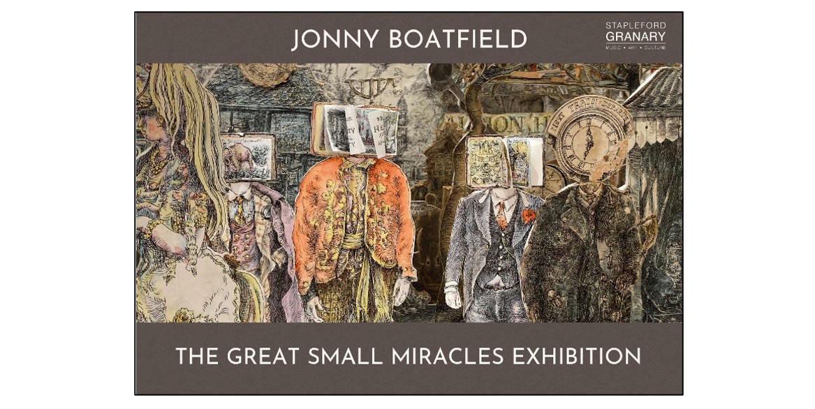 Jonny Boatfield: The Great Small Miracles Exhibition