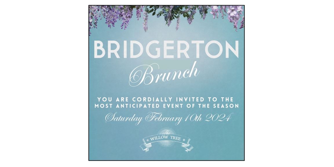 Bridgerton Brunch at The Willow Tree