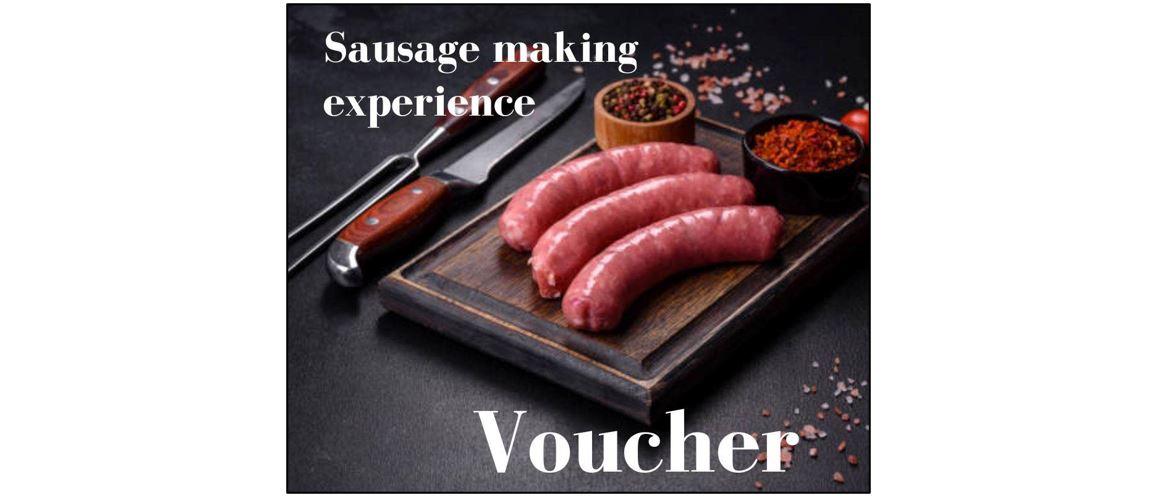 Sausage Making Experience - Voucher